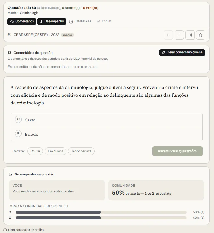 Antes de responder, você declara a certeza — chutei, em dúvida, tenho certeza. É o primeiro passo do método: sem isso, acerto e acerto frágil parecem a mesma coisa.